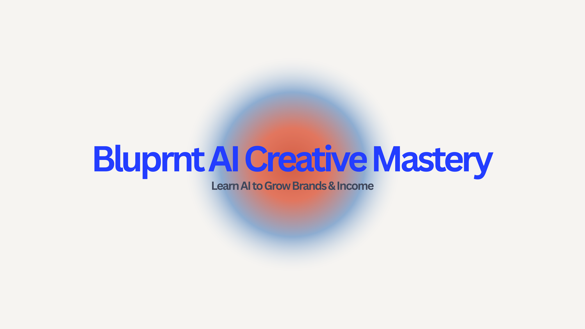 Bluprnt AI Creative Mastery
